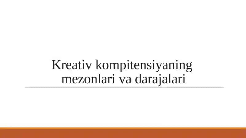 Kreativ kompitensiyaning mezonlari va darajalari