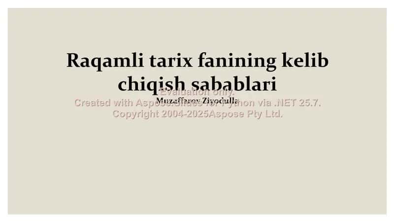 Raqamli tarix fanining kelib chiqish sabablari 1