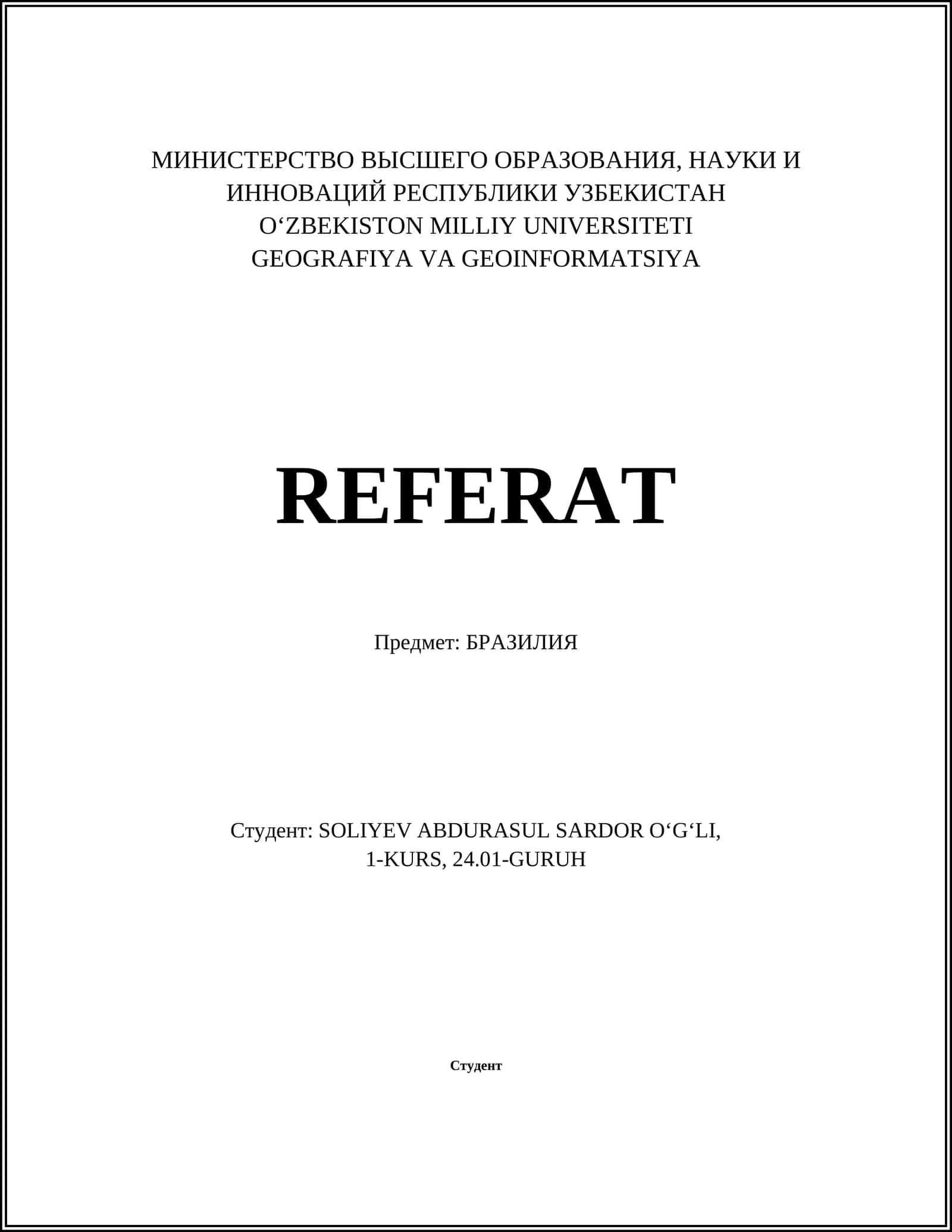 REFERAT БРАЗИЛИЯ Студент: SOLIYEV ABDURASUL SARDOR O'G'LI, 1-KURS, 24.01-GURUH 1