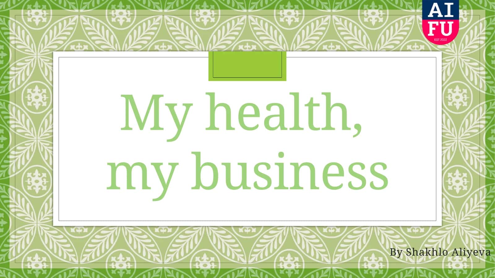 My health, my business 1