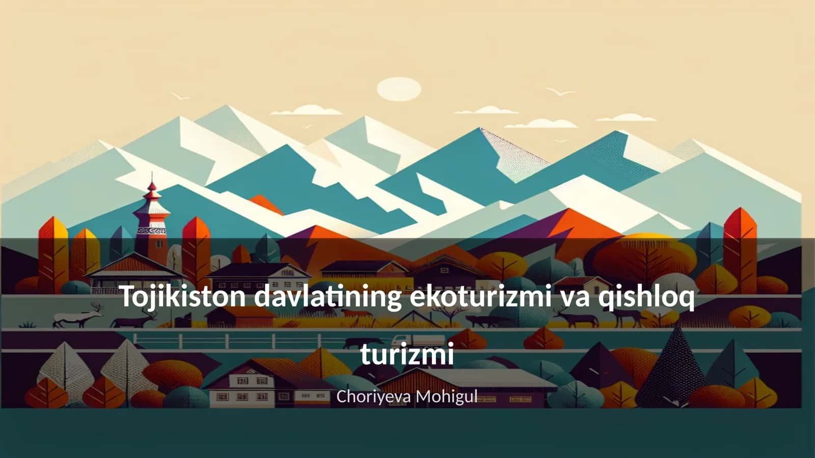Tojikiston davlatining ekoturizmi va qishloq turizmi 1
