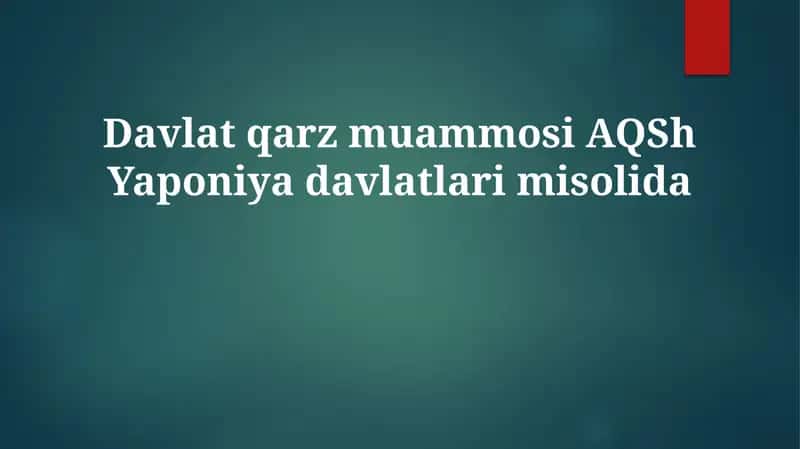 Davlat qarzmuammosi AQSh Yaponiya davlatlarimisolida 1