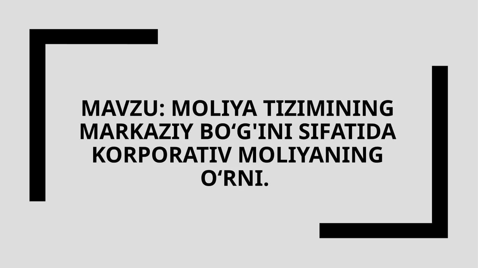 Moliya tizimining markaziy boʻg'ini sifatida korporativ moliyaning oʻrni. 1