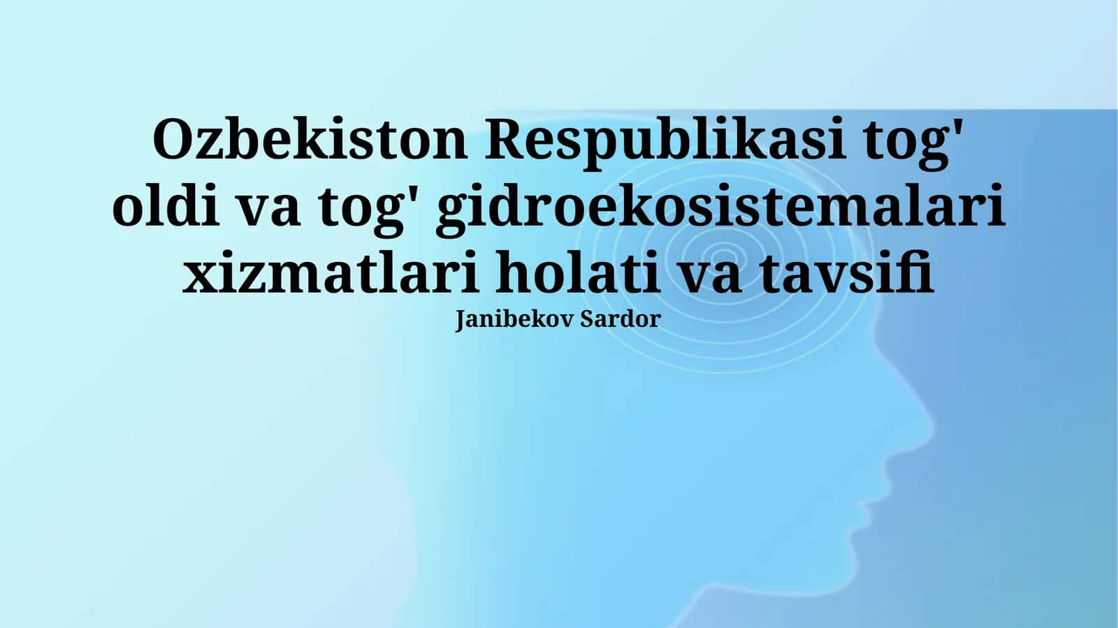 Ozbekiston Respublikasi tog' oldi va tog' gidroekosistemalari xizmatlari holati va tavsifi 1