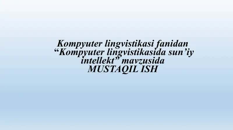 Kompyuter lingvistikasida sun’iy intellekt 1