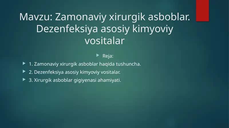 Zamonaviy xirurgik asboblar. Dezenfeksiya asosiy kimyoviy vositalar 1