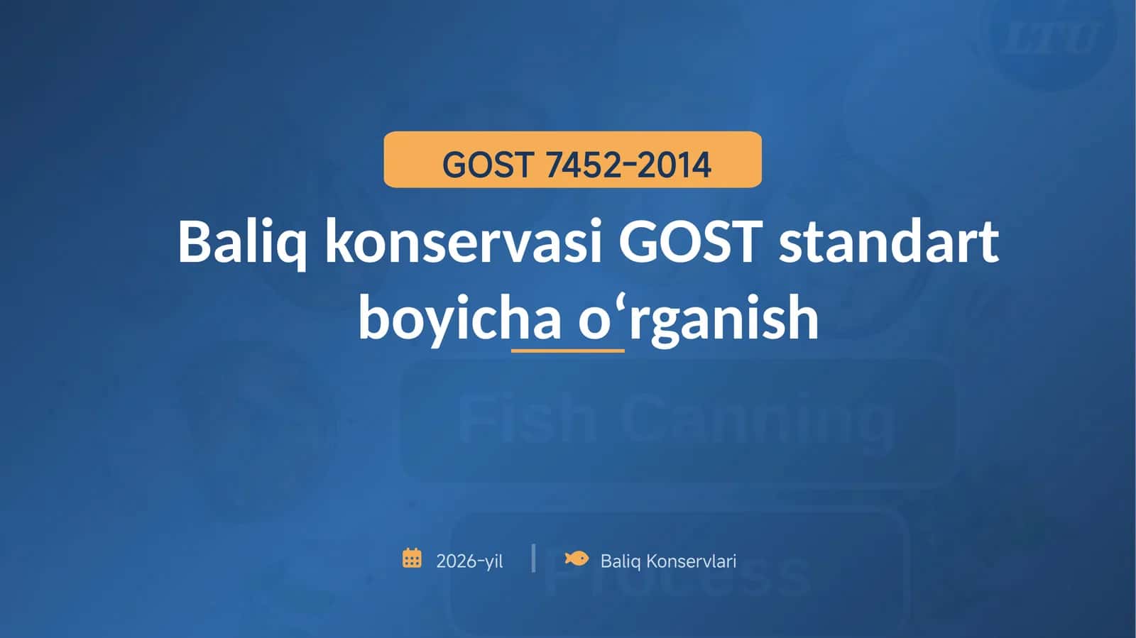 Baliq konservasi GOST standart boyicha oʻrganish 1