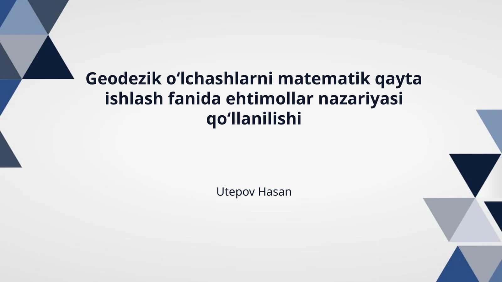 Geodezik oʻlchashlarni matematik qayta ishlash fanida ehtimollar nazariyasi qoʻllanilishi 1