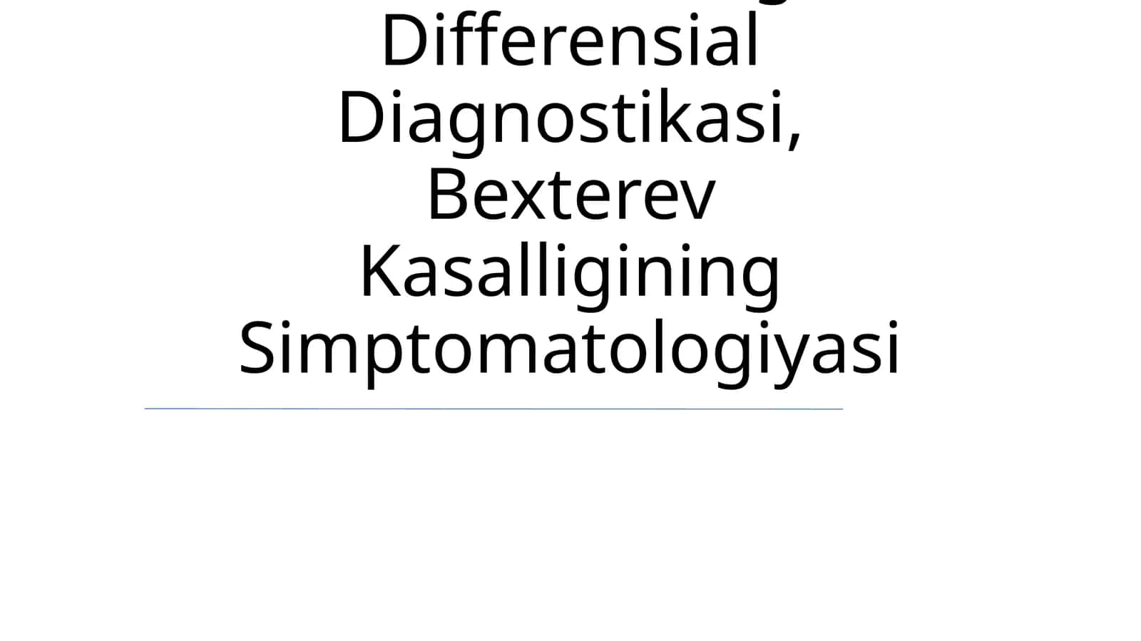 Bo'G'Im Sindromining Differensial Diagnostikasi, Bexterev Kasalligining Simptomatologiyasi 1