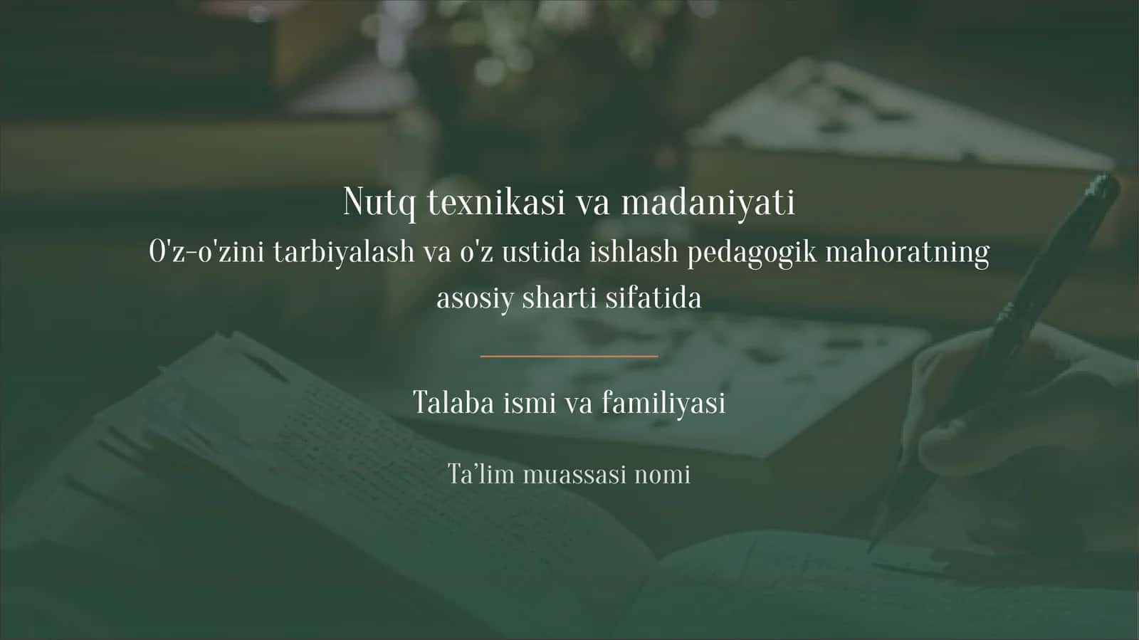 Nutq texnikasi va madaniyati. Oʻz-oʻzini tarbiyalash va oʻz ustida ishlash pedagogik mahoratning asosiy sharti sifatida 1