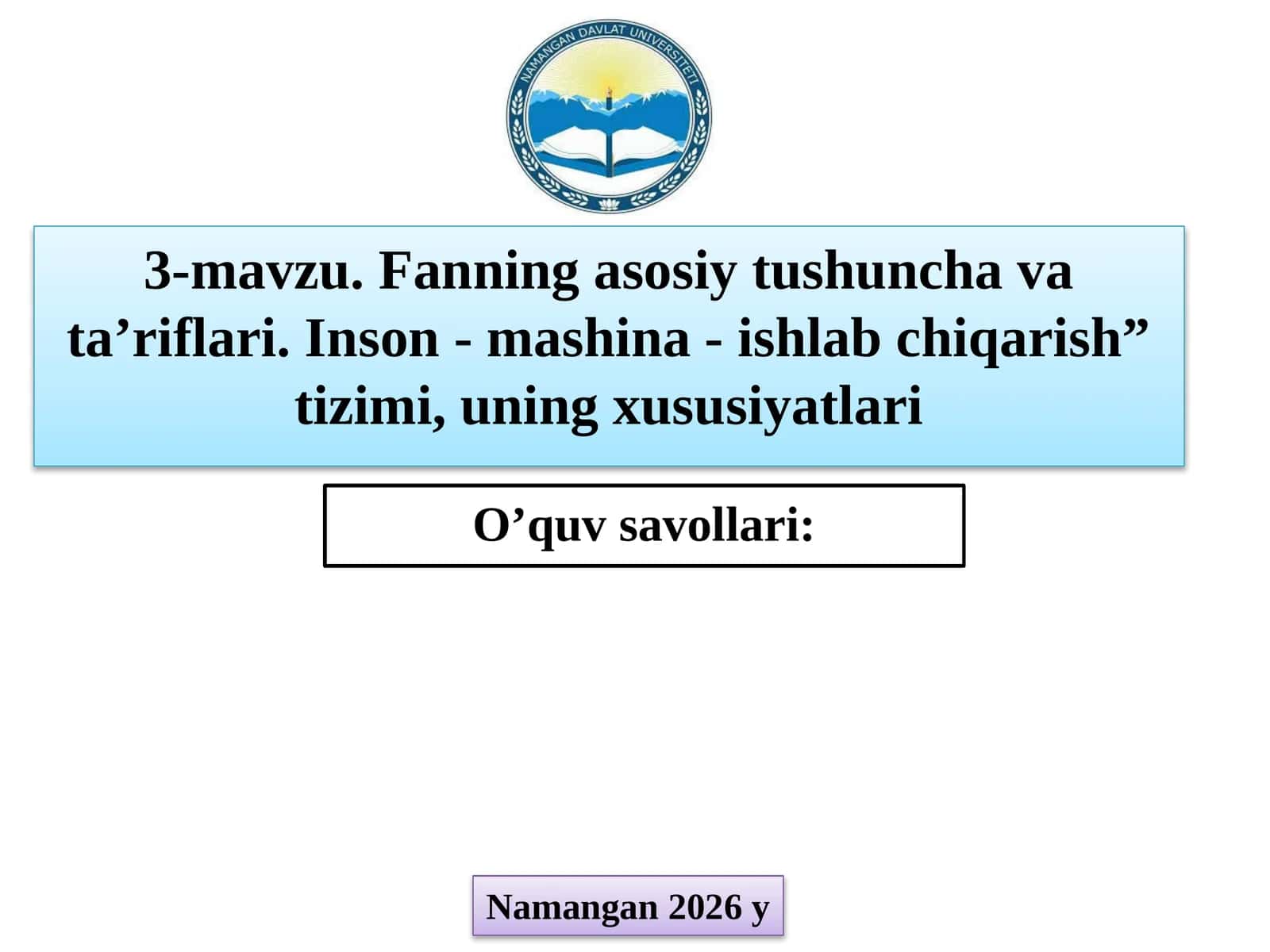 Fanning asosiy tushuncha va ta'riflari. Inson-mashina-ishlab chiqarish” tizimi, uning xususiyatlari 1