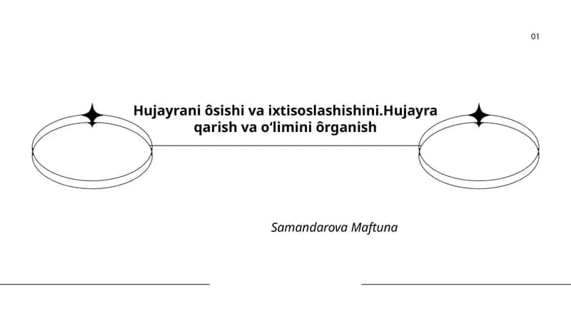 Hujayrani ôsishi va ixtisoslashishini 1
