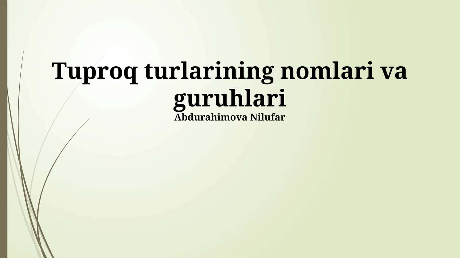 Tuproq turlarining nomlari va guruhlari 1