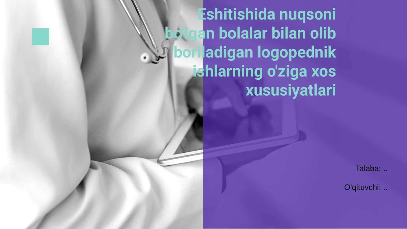 Logopedik ishlarning o'ziga xos xususiyatlari 1