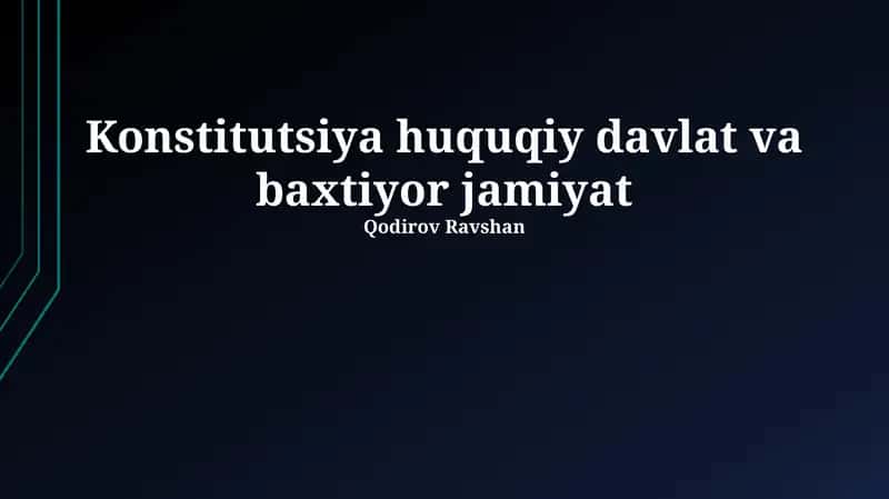 Konstitutsiya huquqiy davlat va baxtiyor jamiyat 1