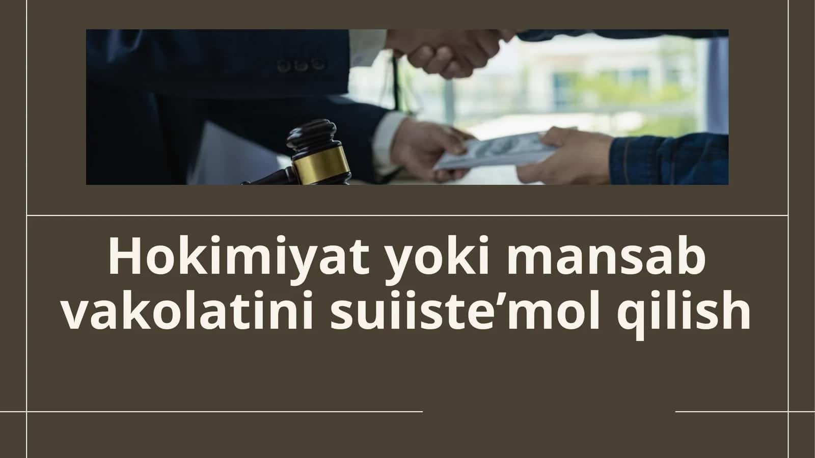 Hokimiyat yoki mansab vakolatini suiiste’mol qilish 1