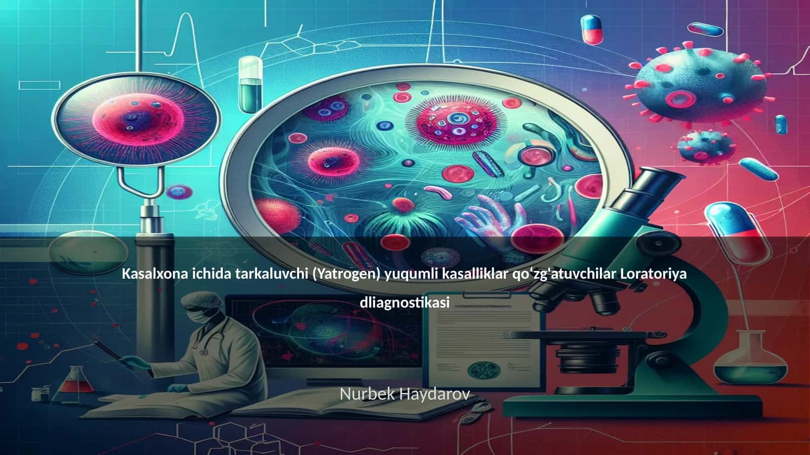 Yatrogen yuqumli kasalliklar qoʻzg'atuvchilar Loratoriya dliagnostikasi 1