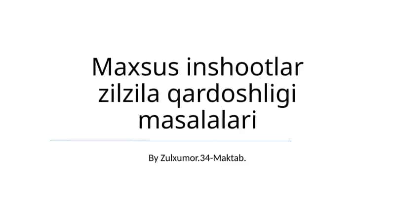 Maxsus inshootlar zilzila qardoshligi masalalari 1