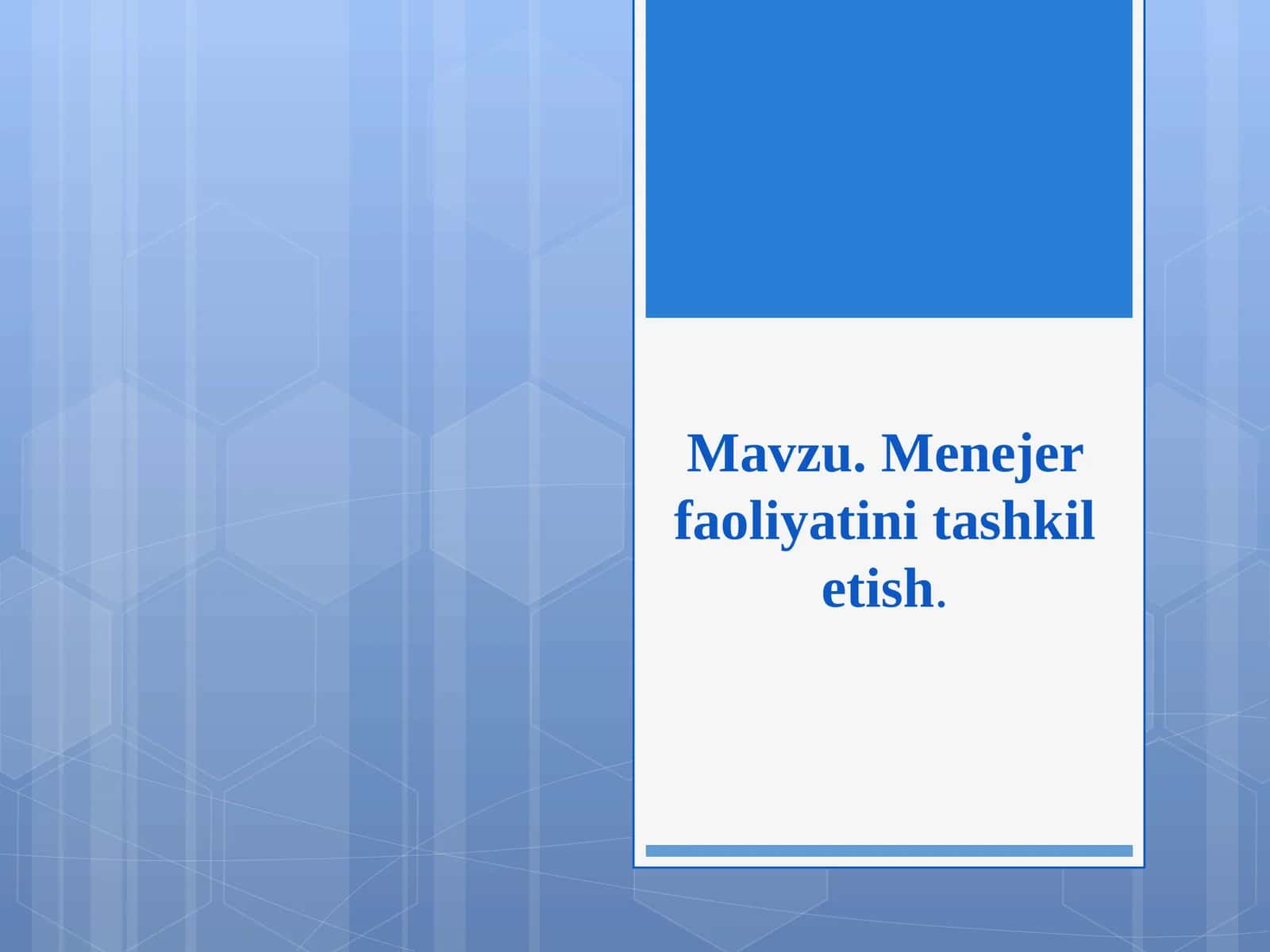 Mеnеjеr faoliyatini tashkil etish 1