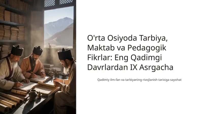 O'rta Osiyoda Tarbiya, Maktab va Pedagogik Fikrlar: Eng Qadimgi Davrlardan IX Asrgacha 1