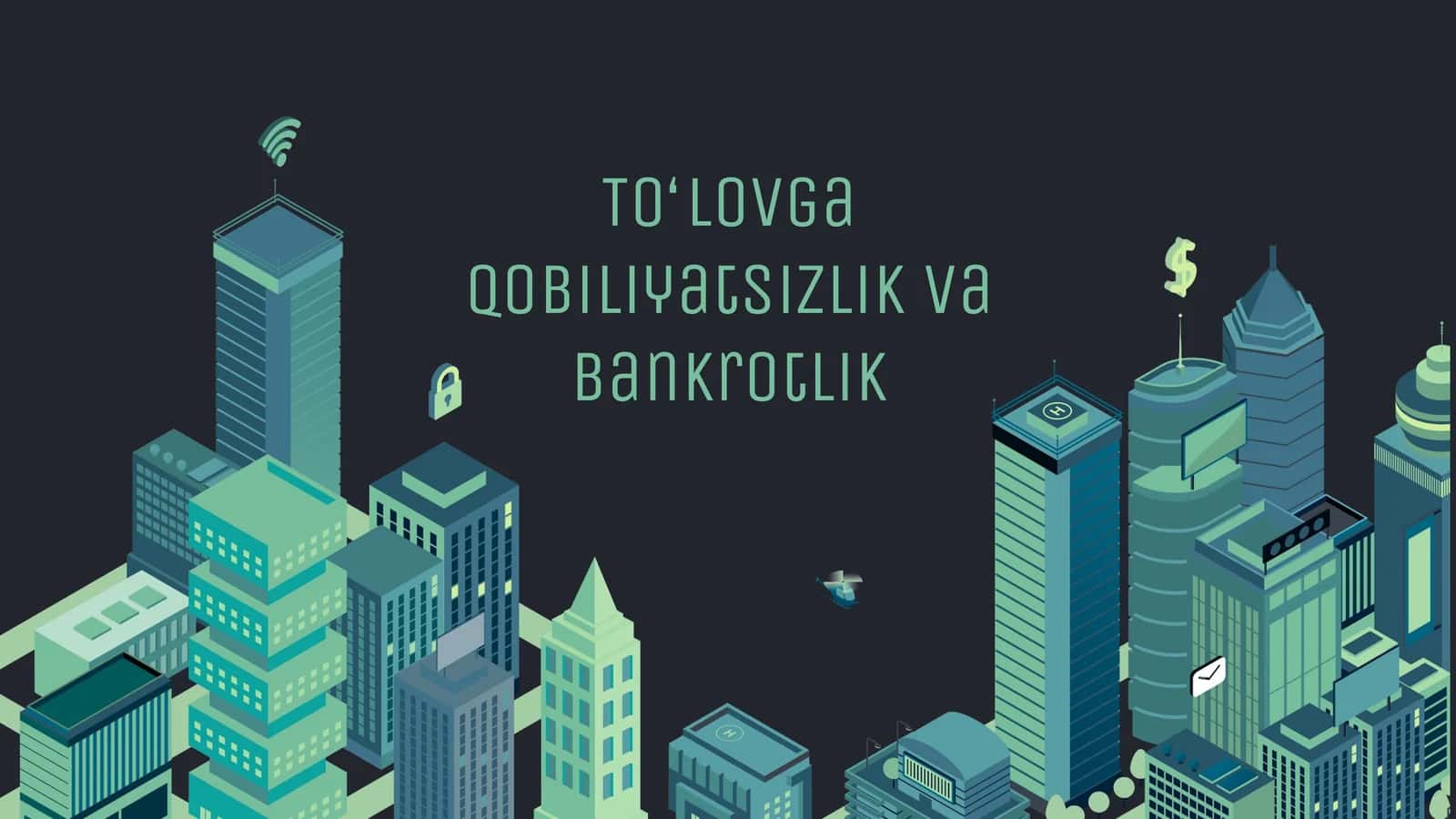 To‘lovga qobiliyatsizlik va bankrotlik 1