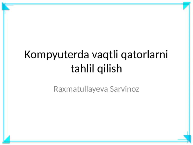 Vaqtli qatorlarni tahlil qilish 1