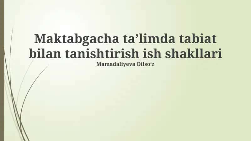 Maktabgacha taʼlimda tabiat bilan tanishtirish ish shakllari 1