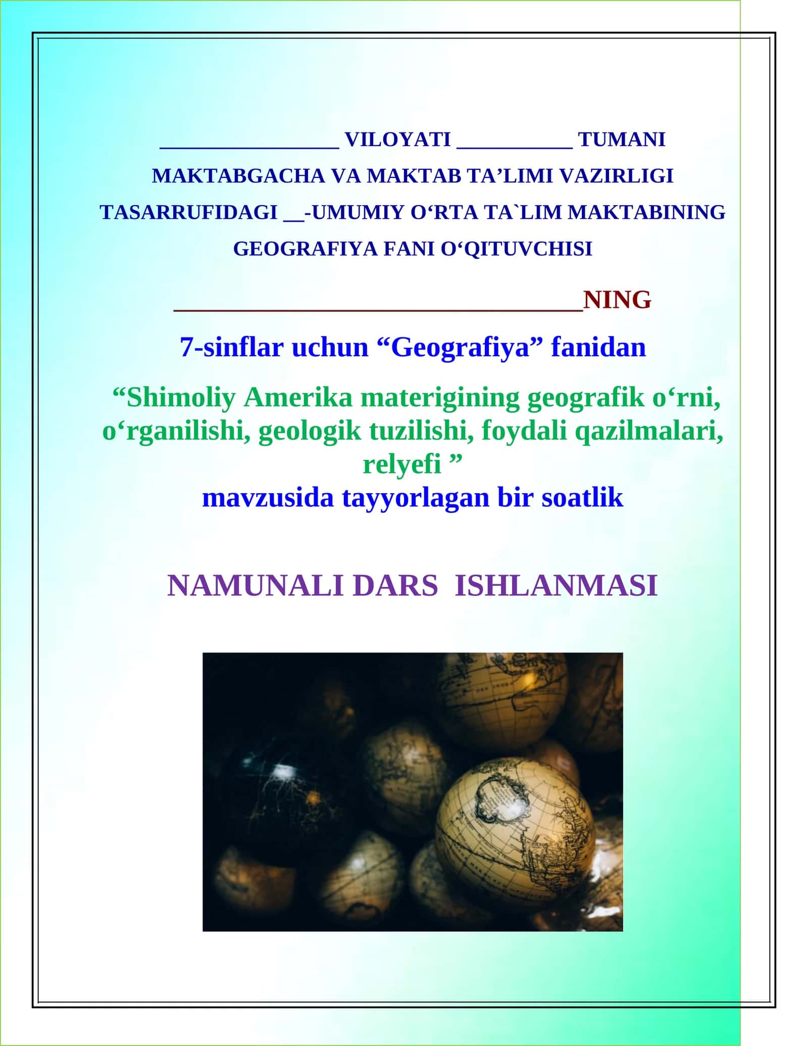 Shimoliy Amerikaning geografik o`rni, relyefi, foydali qazilmalari 1