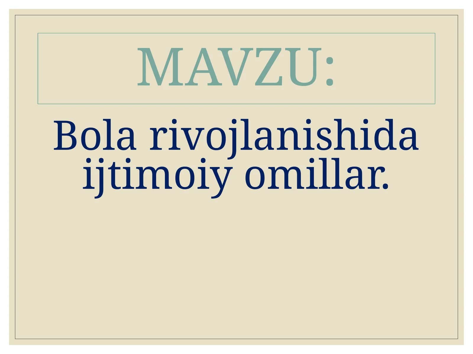 Bola rivojlanishi tushunchasi va uning ijtimoiy mohiyati 1