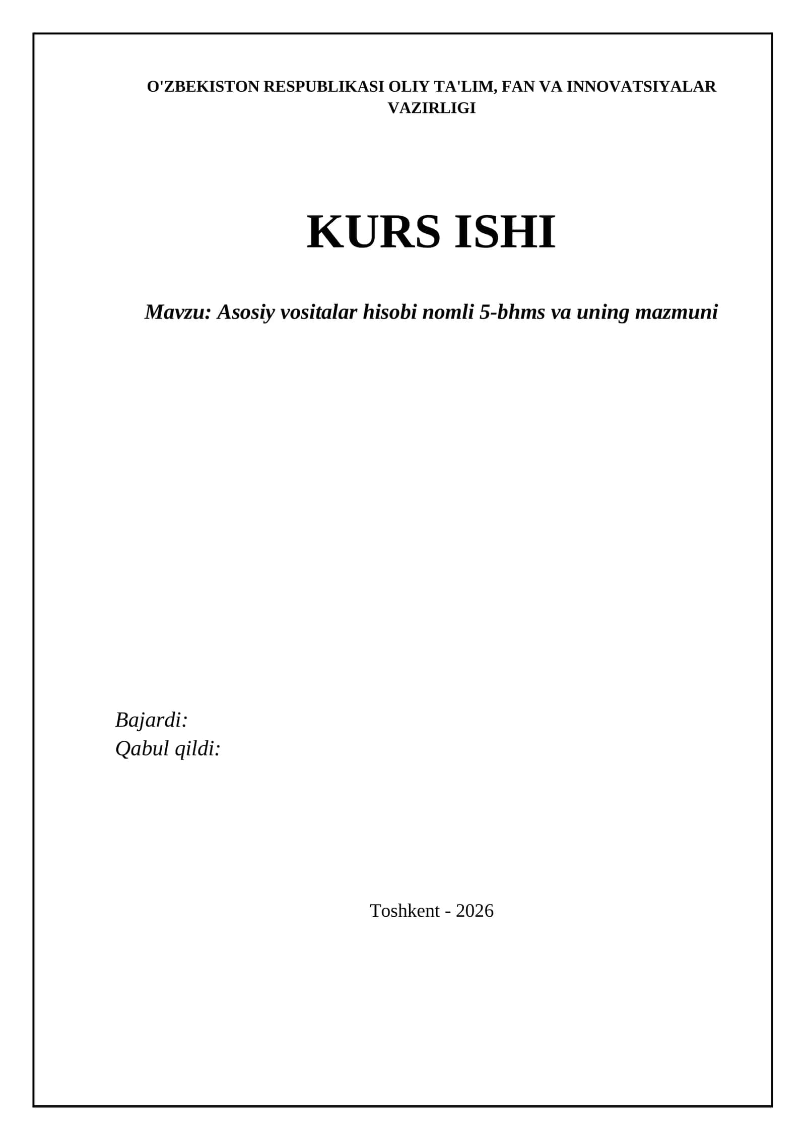 Asosiy vositalar hisobi nomli 5-bhms va uning mazmuni 1