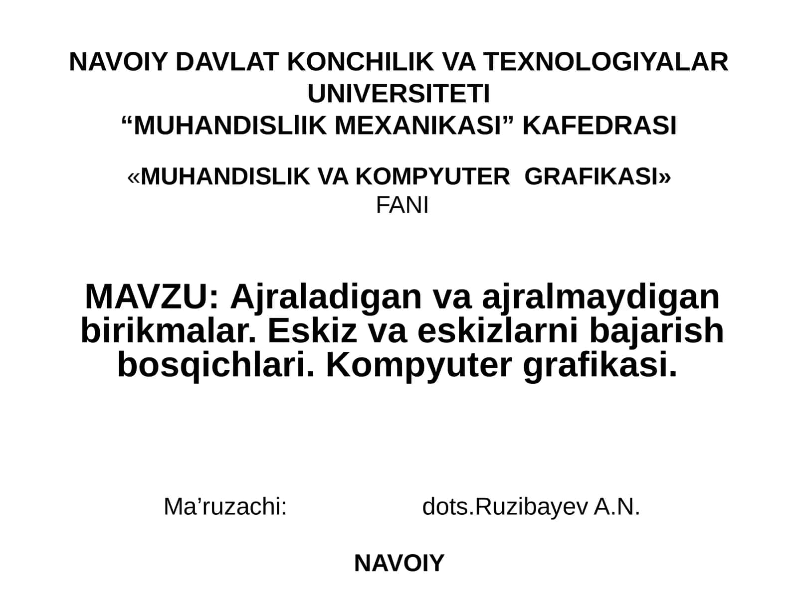 Ajraladigan va ajralmaydigan birikmalar. Eskiz va eskizlarni bajarish bosqichlari. Kompyuter grafikasi 1