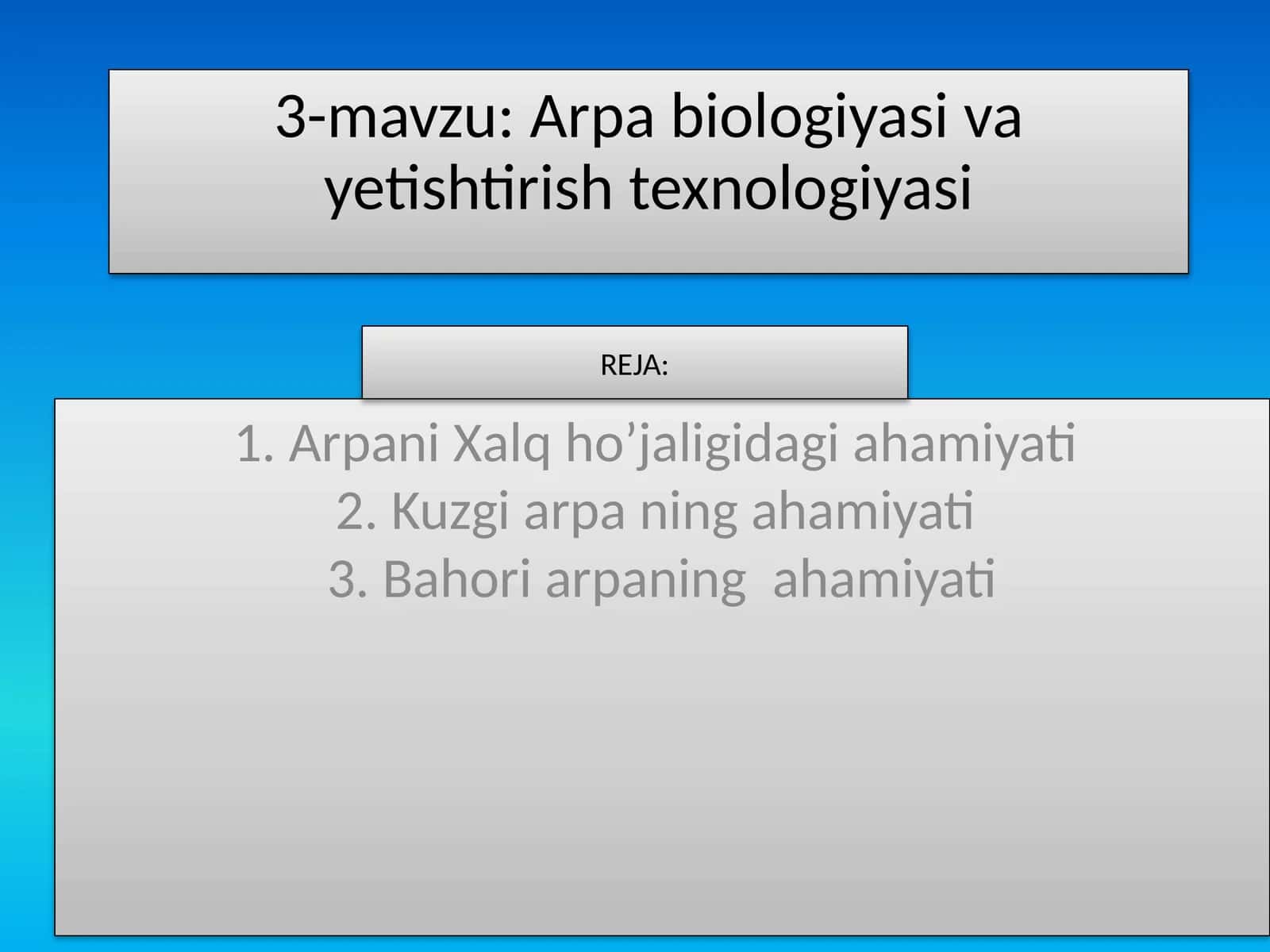Arpa biologiyasi va yetishtirish texnologiyasi 1