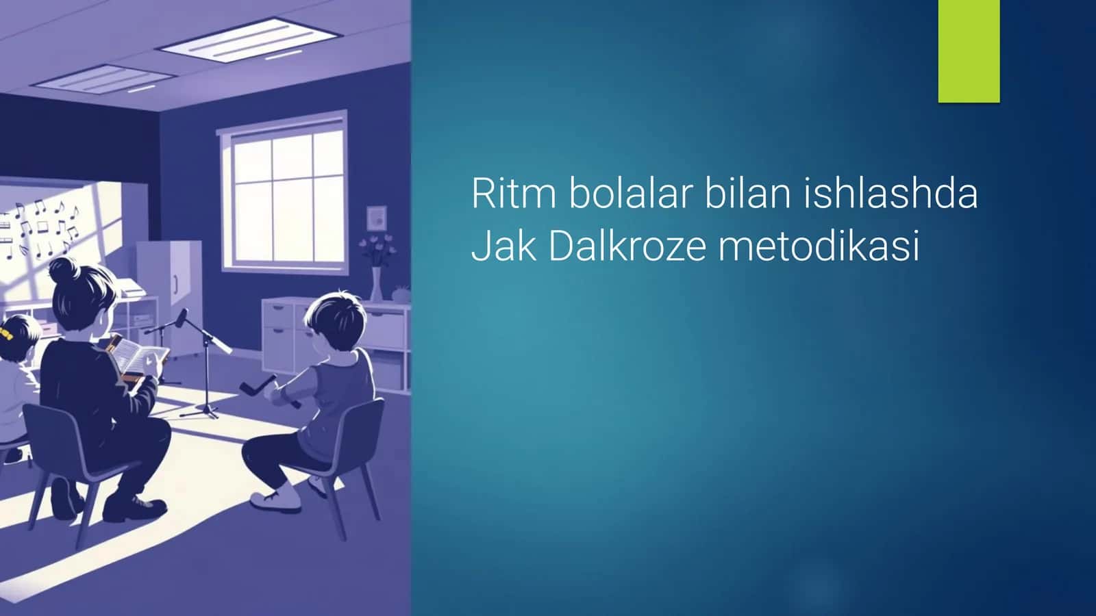Ritm bolalar bilan ishlashda Jak Dalkroze metodikasi 1