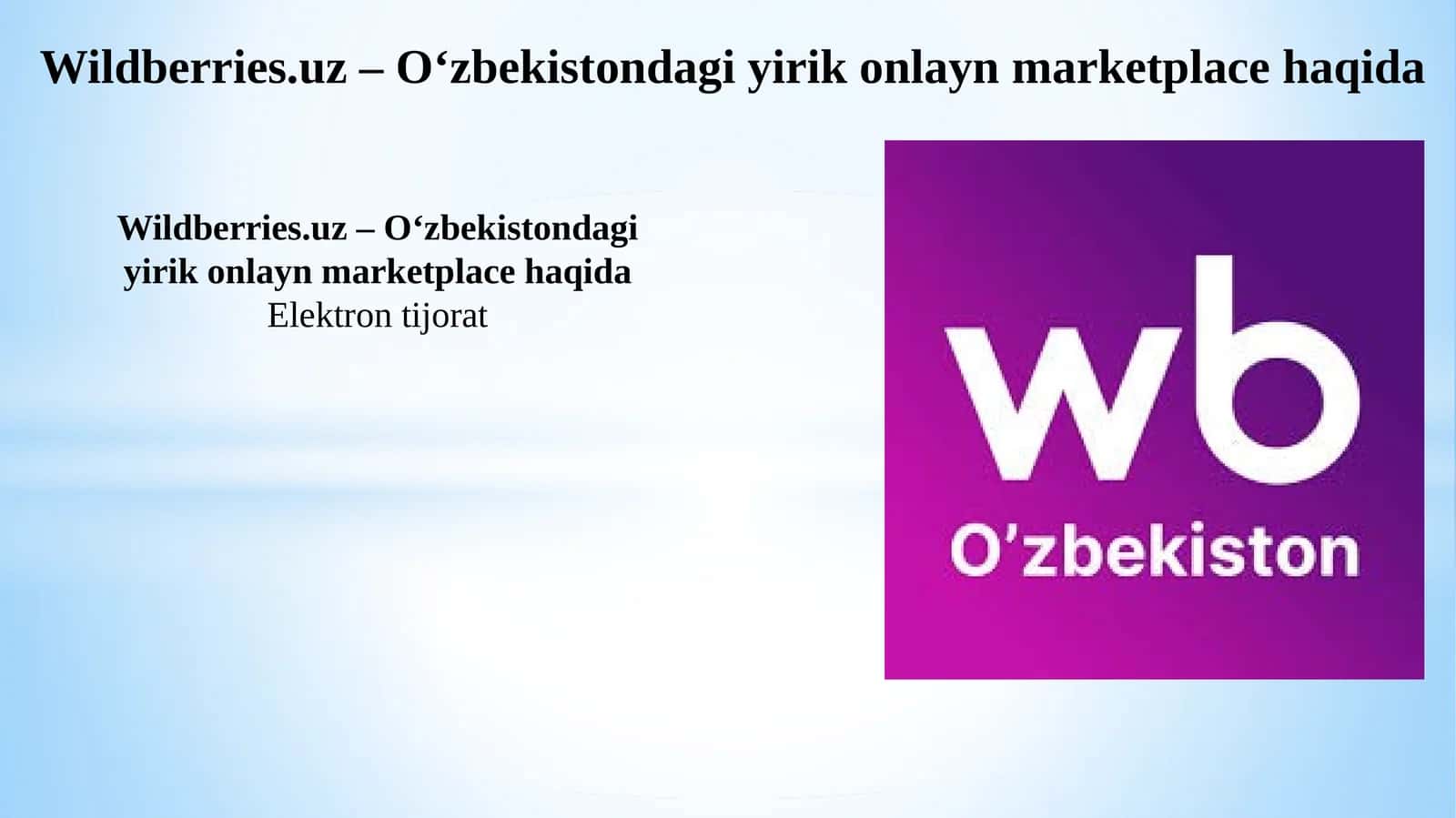 Wildberries.uz –O‘zbekistondagiyirikonlaynmarketplacehaqida 1