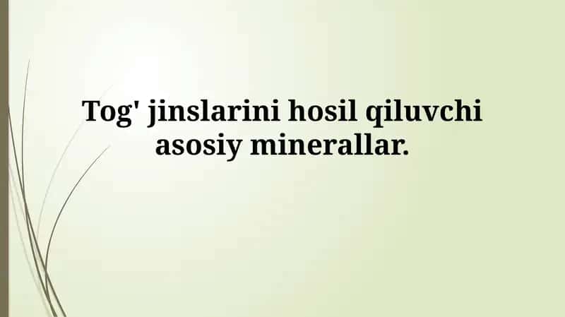 Tog' jinslarini hosil qiluvchi asosiyminerallar 1