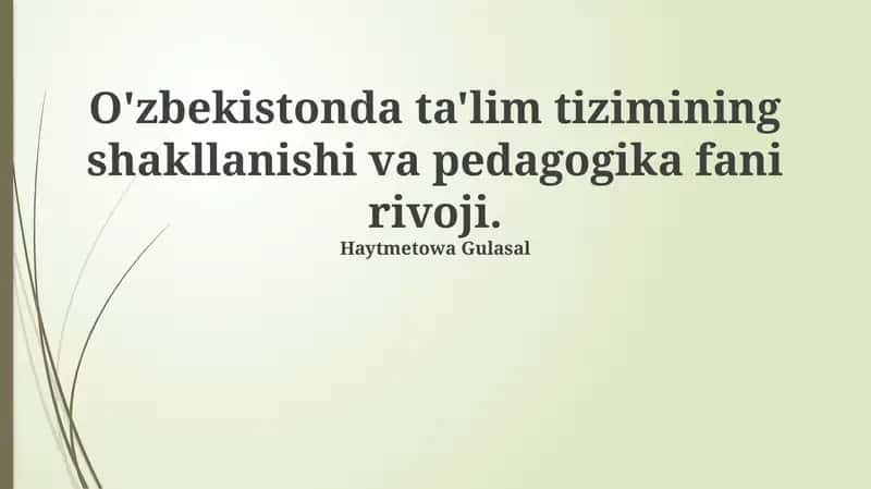 O'zbekistonda Ta'lim Tizimining Shakllanish Tarixi va Pedagogika Fanining Rivojlanish Bosqichlari 1