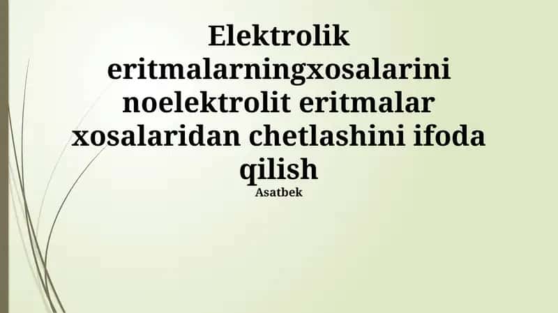 Elektrolik eritmalarning xosalarini noelektrolit eritmalar xosalaridan chetlashini ifoda qilish 1