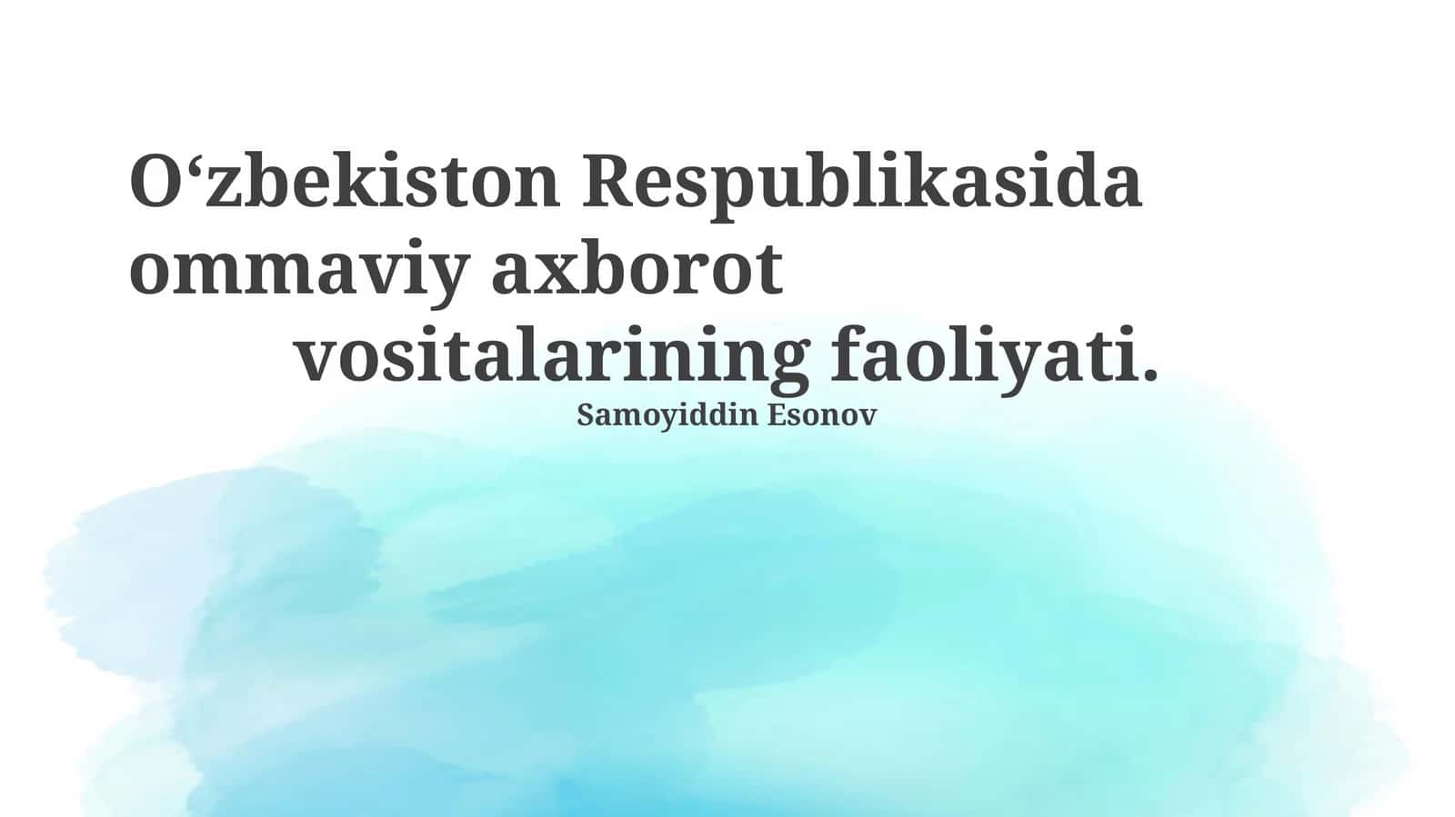 O‘zbekiston Respublikasida ommaviy axborot vositalarining faoliyati 1