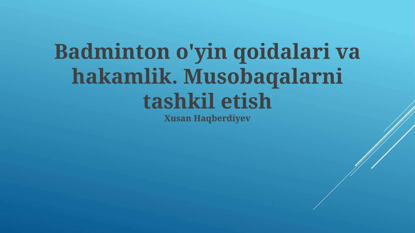 Badminton o'yin qoidalari va hakamlik. Musobaqalarni tashkil etish 1