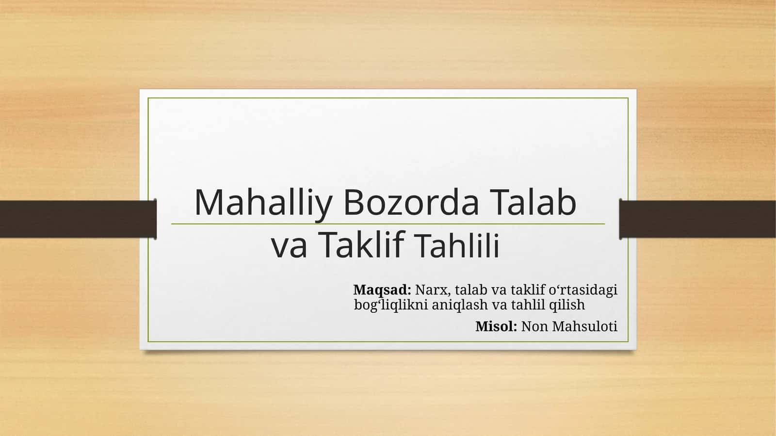 Mahalliy Bozorda Talab va Taklif Tahlili Misol: Non Mahsuloti 1