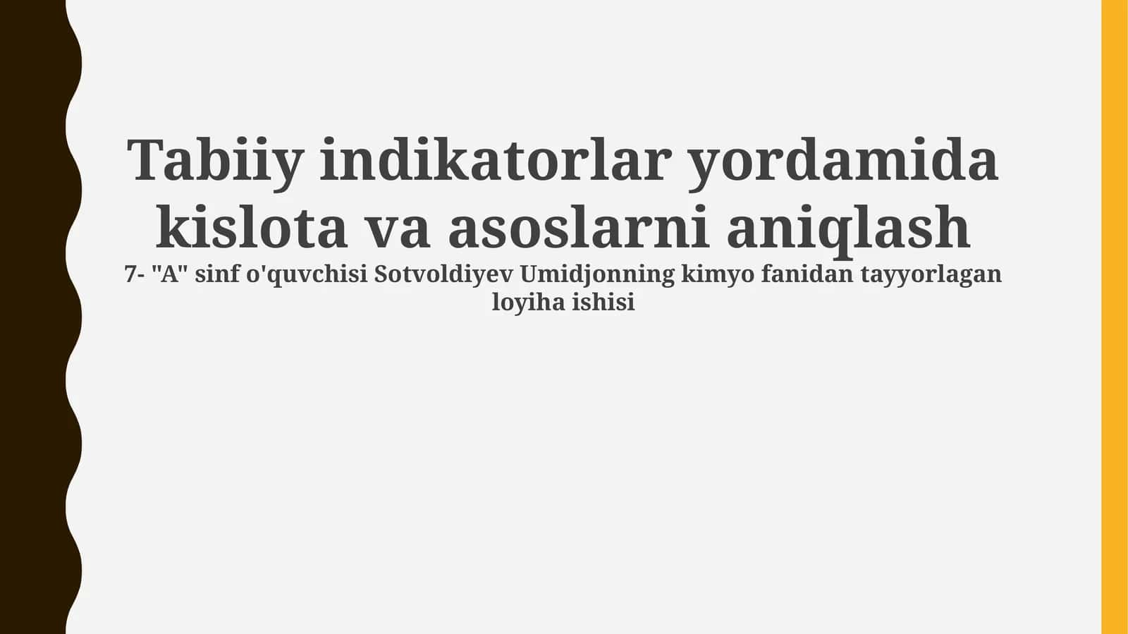 Tabiiy indikatorlar yordamida kislota va asoslarni aniqlash 1
