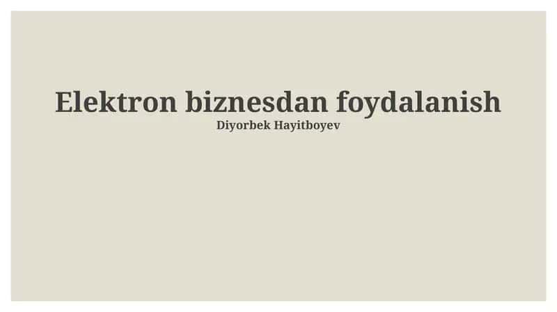E-biznes: Ta'rif, Turlari va Modellar 1
