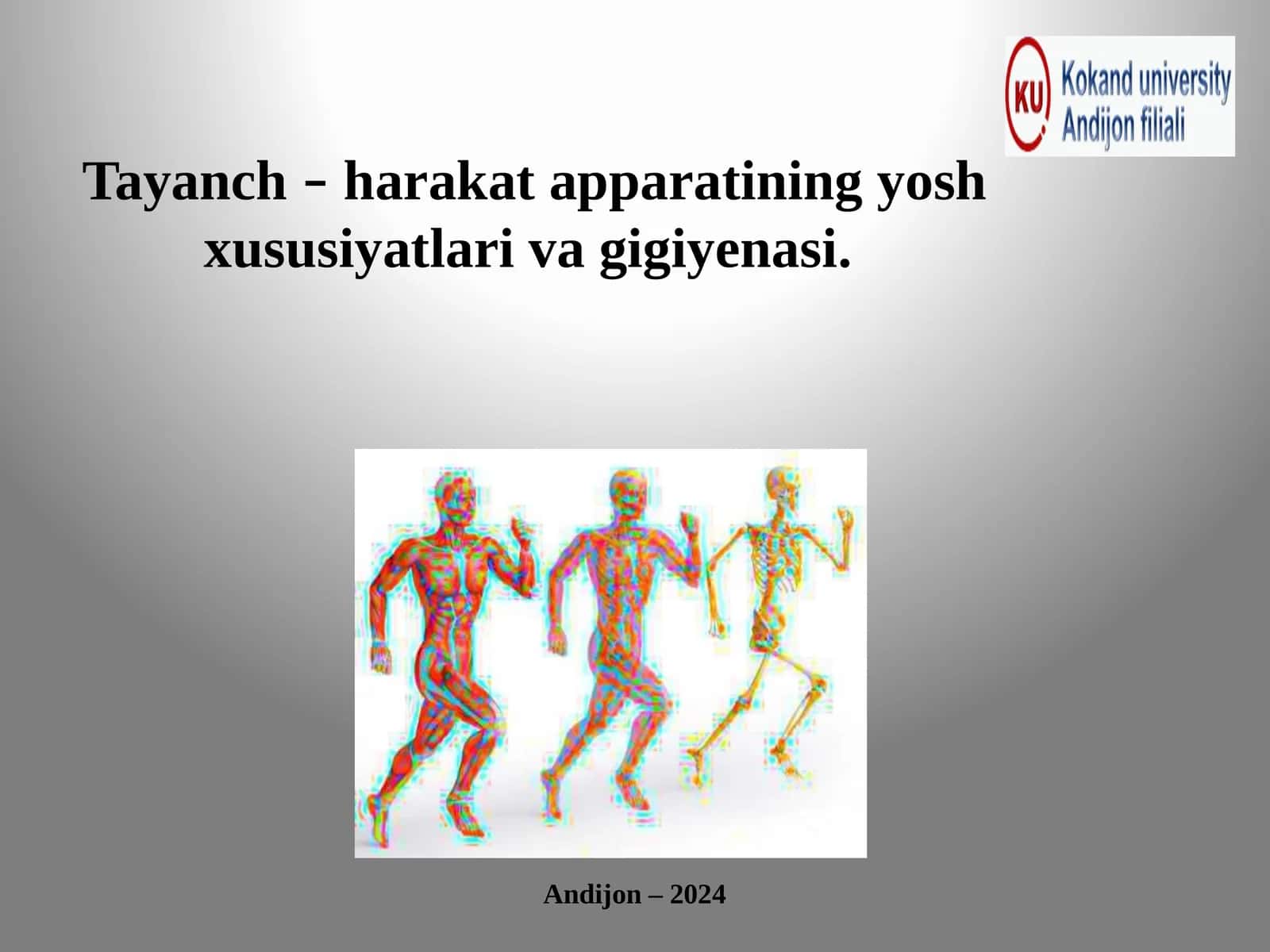 Tayanch–harakat apparatining yosh xususiyatlari va gigiyenasi 1