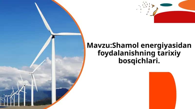 Shamol energiyasidan foydalanishning tarixiy bosqichlari 1