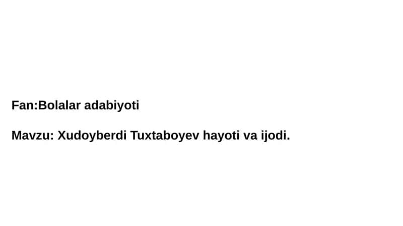 Xudoyberdi Tuxtaboyev hayoti va ijodi. 1