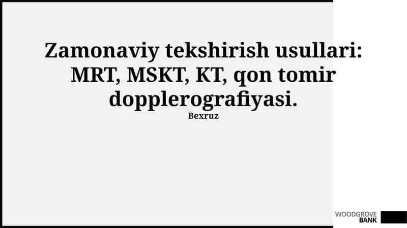 Zamonaviy tekshirish usullari: MRT, MSKT, KT, qon tomir dopplerografiyasi 1