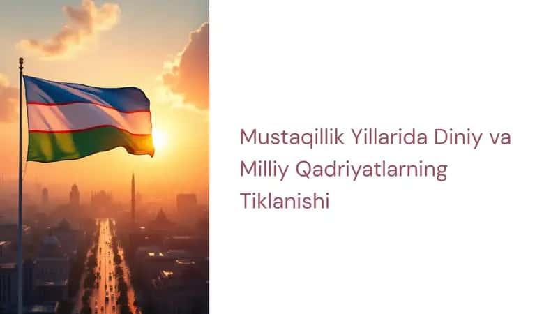 Mustaqillik Yillarida Diniy va Milliy Qadriyatların Tiklanishi 1