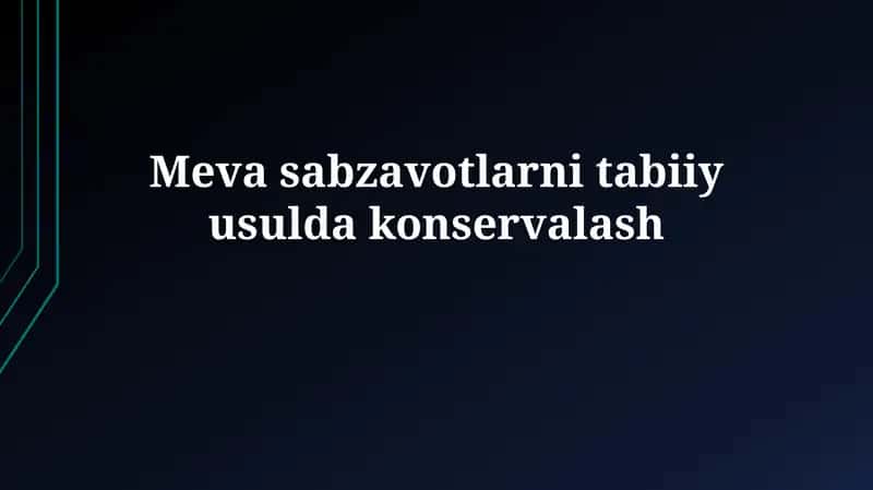 Meva sabzavotlarni tabiiyusuldakonservalash 1