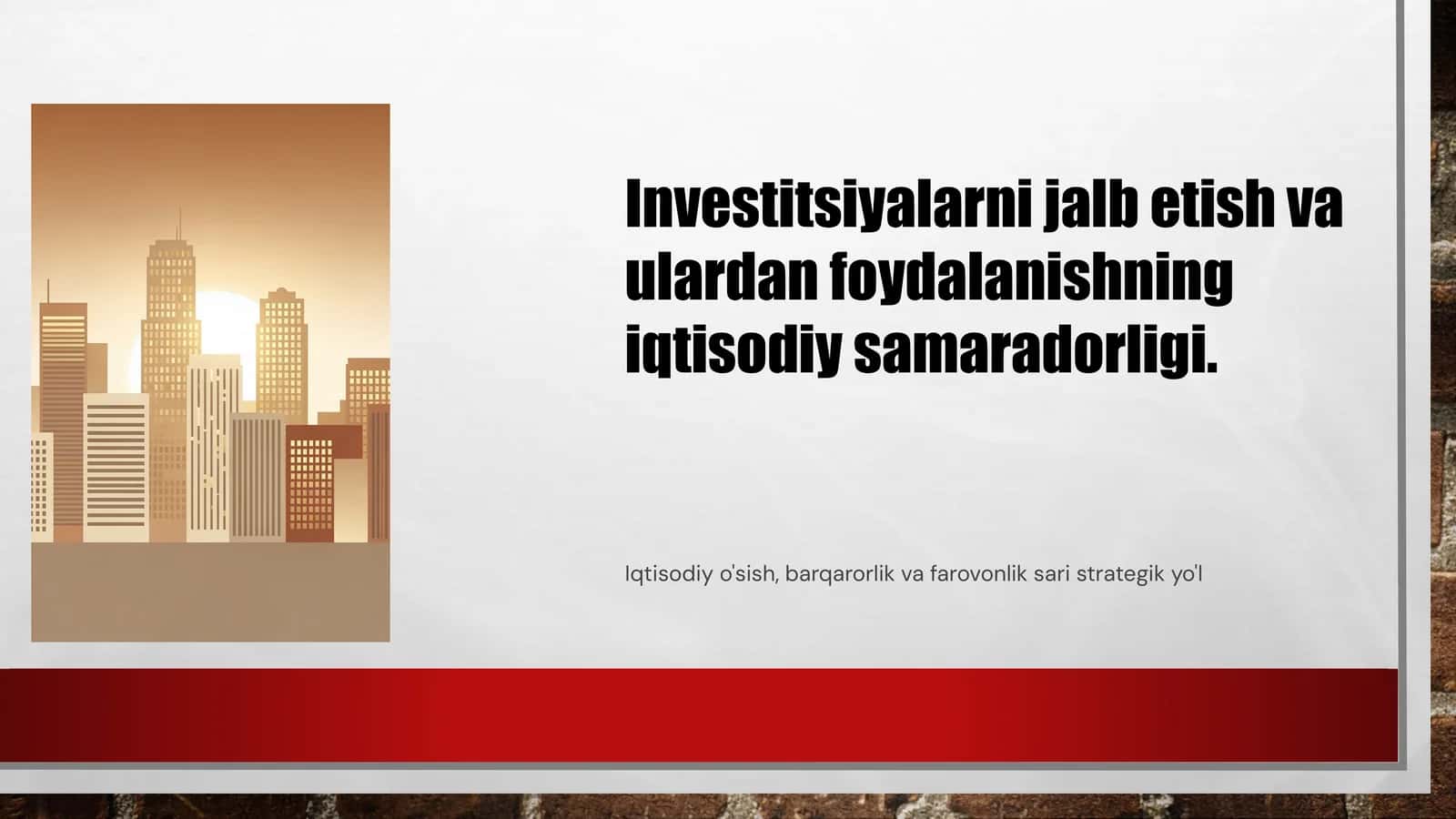 Investitsiyalarni jalb etish va ulardan foydalanishning iqtisodiy samaradorligi 1