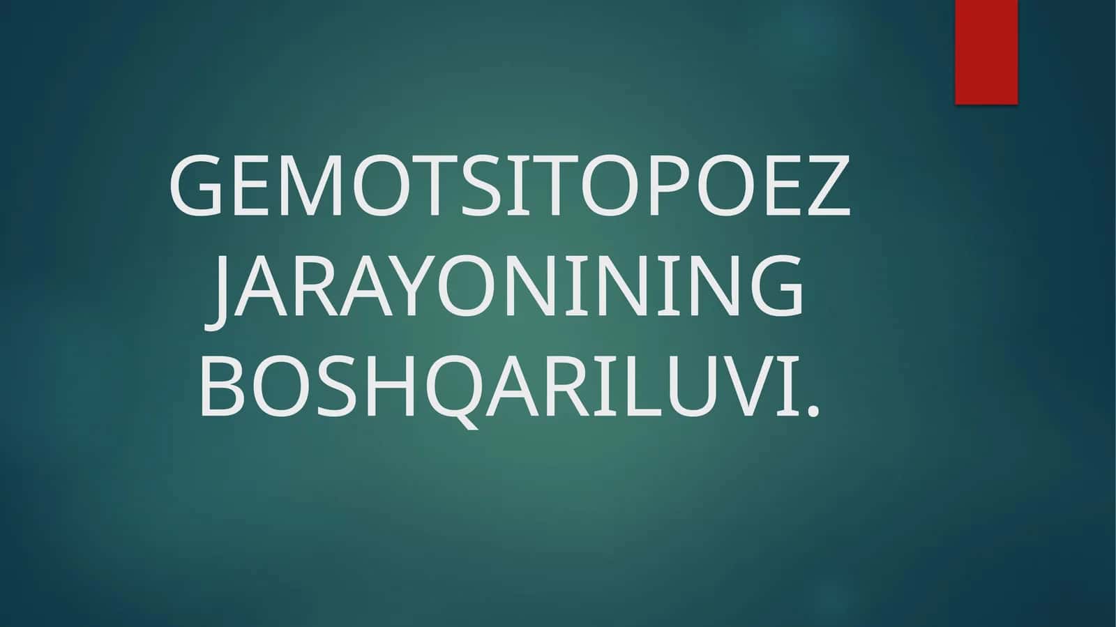 Gemotsitopoez Jarayonining Boshqariluvi 1